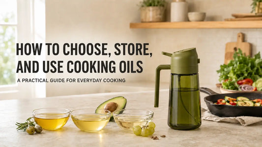 Cooking Oils Explained: How to Choose, Store, and Use the Right Oil