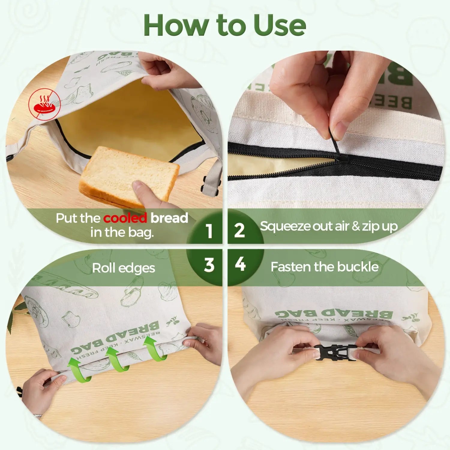 A step-by-step guide on using a reusable beeswax bread bag, featuring images of placing bread inside, zipping it up, rolling the edges, and fastening the buckle.#Green